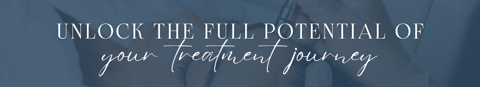 Unlock the full potential of your laser treatment journey