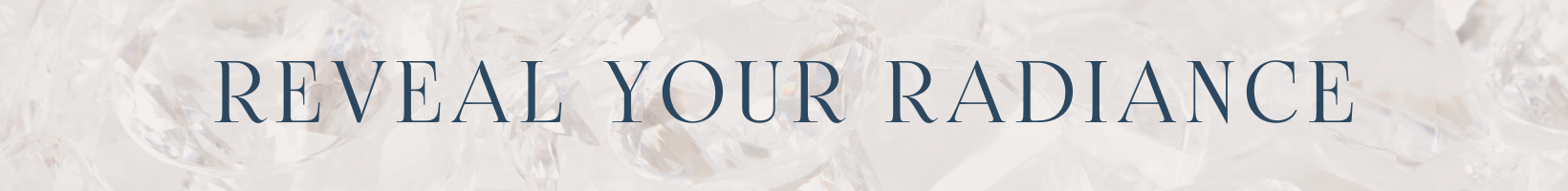 A light background banner image of diamonds with the text Reveal your Radiance in all caps on top